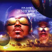 P.M. Dawn - Jesus Wept