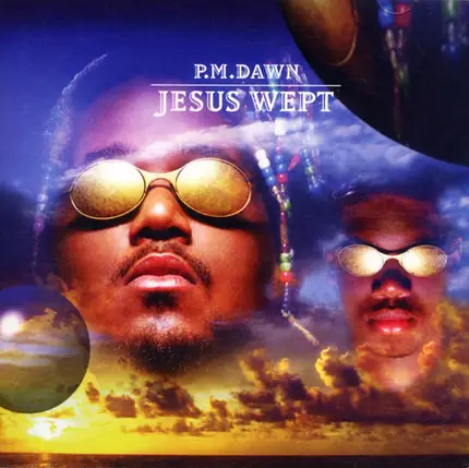 P.M. Dawn - Jesus Wept