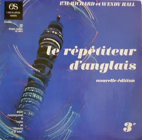 P.M. Richard et Wendy Hall - Le Répétiteur D'Anglais 3e - Nouvelle Édition