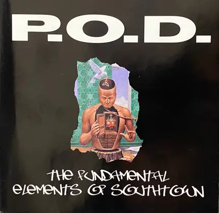 P.O.D. - The Fundamental Elements of Southtown