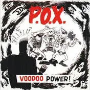P.O.X. - Voodoo Power + Demos
