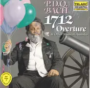 P.D.Q. Bach - 1712 Overture & Other Musical Assaults