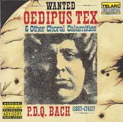 CD - P.D.Q. Bach - Oedipus Tex & Other Choral Calamities
