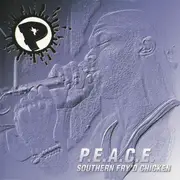 CD - P.E.A.C.E. - Southern Fry'd Chicken