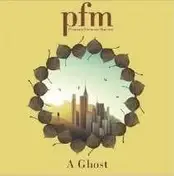 P.F.M. - Ghost