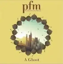 P.F.M. - Ghost