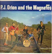 P.J. Orion And The Magnates - P.J. Orion And The Magnates