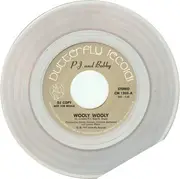 7inch Vinyl Single - P.J. And Bobby - Wooly, Wooly - Clear