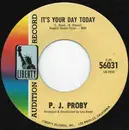 7inch Vinyl Single - P.J. Proby - It's Your Day Today - Promo