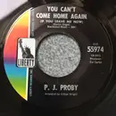 7inch Vinyl Single - P.J. Proby - You Can't Come Home Again (If You Leave Me Now) / Work With Me Annie