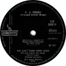 7inch Vinyl Single - P.J. Proby - You Can't Come Home Again (If You Leave Me Now) / Work With Me Annie - Solid Centre