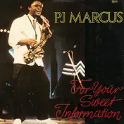 P.J. Marcus - For Your Sweet Information