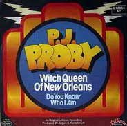 P.J. Proby - Witch Queen of New Orleans / Do You Know Who I Am