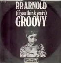 7inch Vinyl Single - P.P. Arnold - (If You Think You're) Groovy