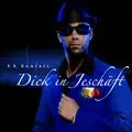 P.R. Kantate - Dick in Jeschäft
