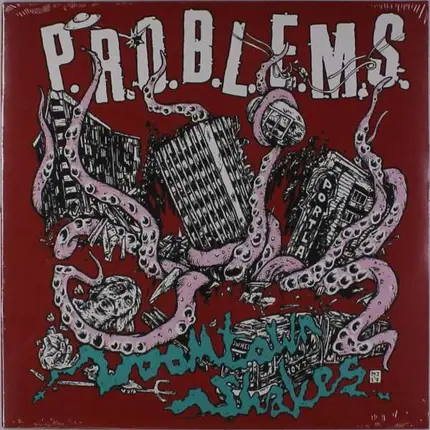 P.R.O.B.L.E.M.S. - Downtown Shakes