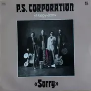 P.S. Corporation - Sorry