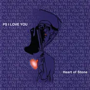 P.S. I Love You - Heart Of Stone