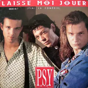 P.S.Y. - Laisse Moi Jouer (Fini La Comédie)