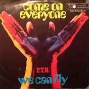 7inch Vinyl Single - P.T.N. - Come On Everyone / We Can Fly