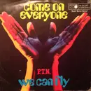7inch Vinyl Single - P.T.N. - Come On Everyone / We Can Fly