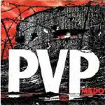 P.V.P. - MIEDO