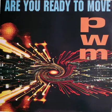 P.W.M. - Are You Ready To Move