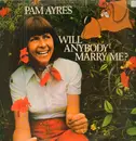 LP - Pam Ayres - Will Anybody Marry Me?