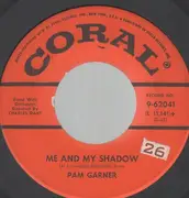 7inch Vinyl Single - Pam Garner - Me And My Shadow - Original US, Company Sleeve