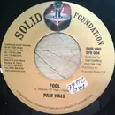 7inch Vinyl Single - Pam Hall - Fool