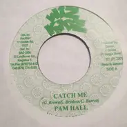 Pam Hall - Catch Me