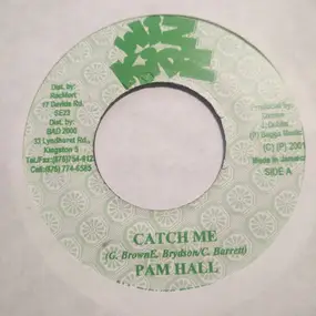 Pam Hall - Catch Me