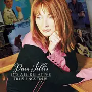 CD - Pam Tillis - It's All Relative - Tillis Sings Tillis