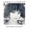 12'' - Pamala Stanley - I Don't Want To Talk About It