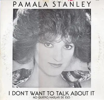Pamala Stanley - I Don't Want To Talk About It (No Quiero Hablar De Eso)