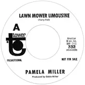 Pamela Miller - Lawn Mower Limousine / Throw A Little Love My Way
