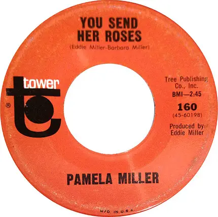 Pamela Miller - You Send Her Roses / Little Miss Nobody
