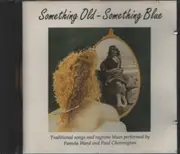 CD - Pamela Ward , Paul Cherrington - Something Old Something Blue
