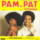 7'' - Pam N' Pat - To Be Superman