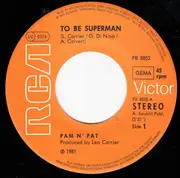 7'' - Pam N' Pat - To Be Superman