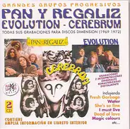 Cerebrum / Pan Y Regaliz / Evolution - Grandes Grupos Progresivos - Todas Sus Grabaciones Para Discos Dimension (1969-1972)