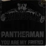 Pantherman - Pantherman / You Are My Friend