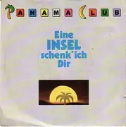7inch Vinyl Single - Panama Club - Eine Insel Schenk' Ich Dir