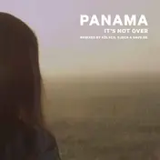 Panama - It's Not Over, Kölsch, Dave Dk Rmxs