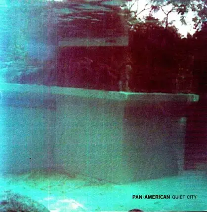 PAN AMERICAN - Quiet City
