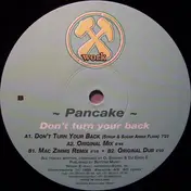Pancake - Don't Turn Your Back (Remixes)