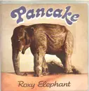LP - Pancake - Roxy Elephant