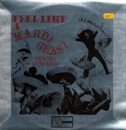 Pancho Gonzales - Feel Like A Mardi Gras?