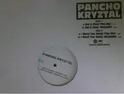 pancho kryztal - Gal A Chat / I Need You Badly