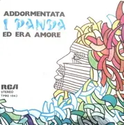 7inch Vinyl Single - Panda - Addormentata / Ed Era Amore